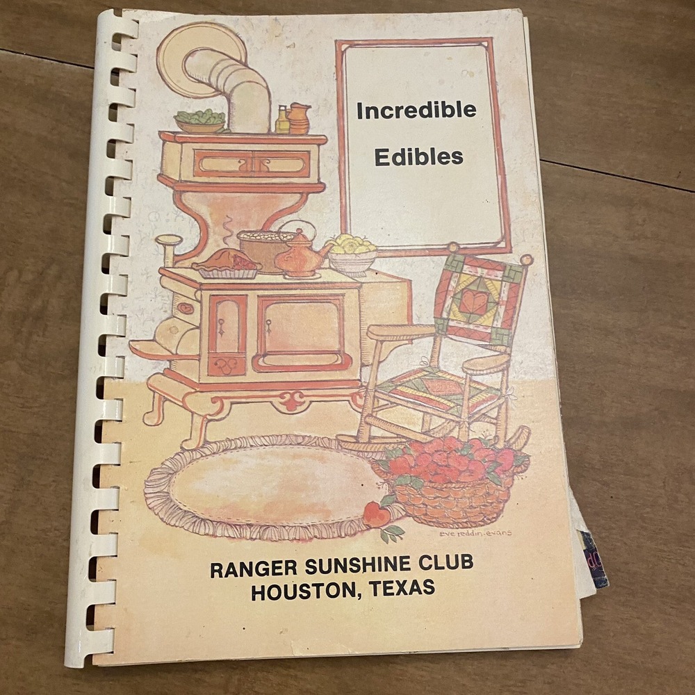 Incredible Edibles Cookbook 1983 Houston Texas Ranger Sunshine Club Vintage